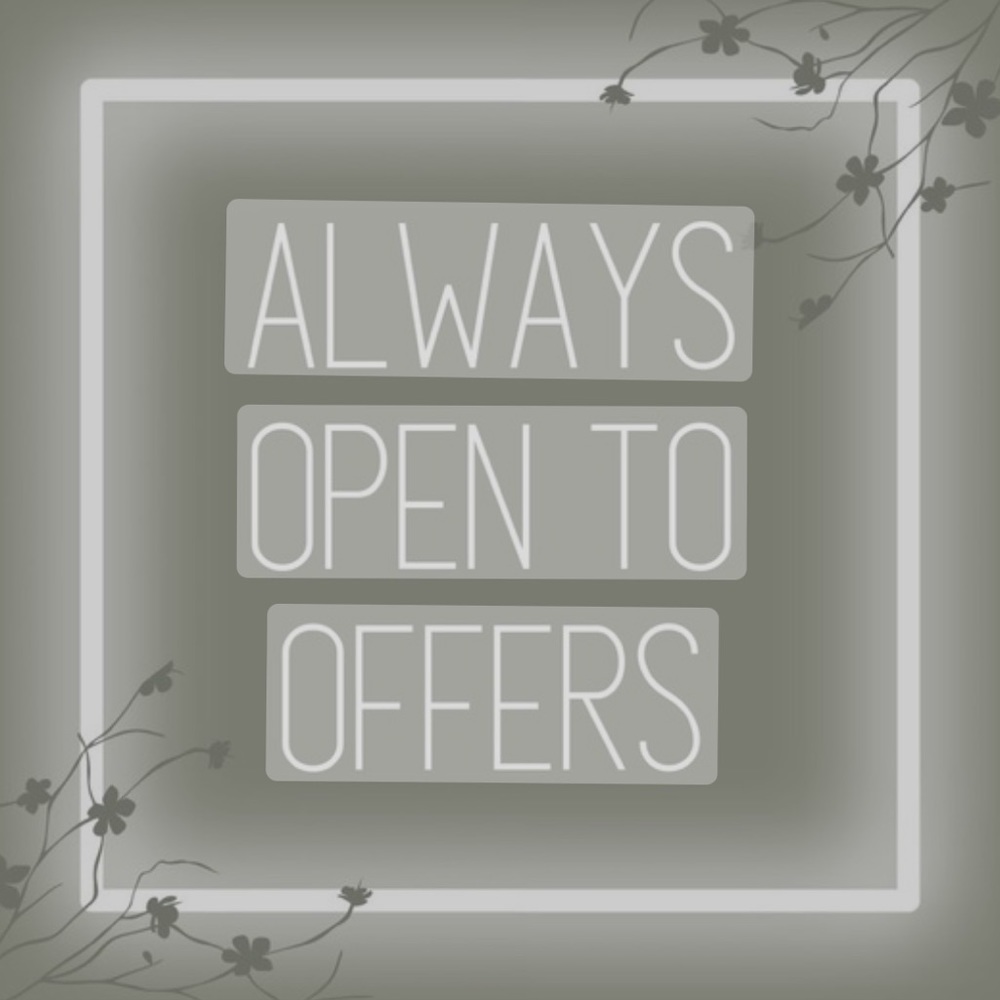 I accept most offers!